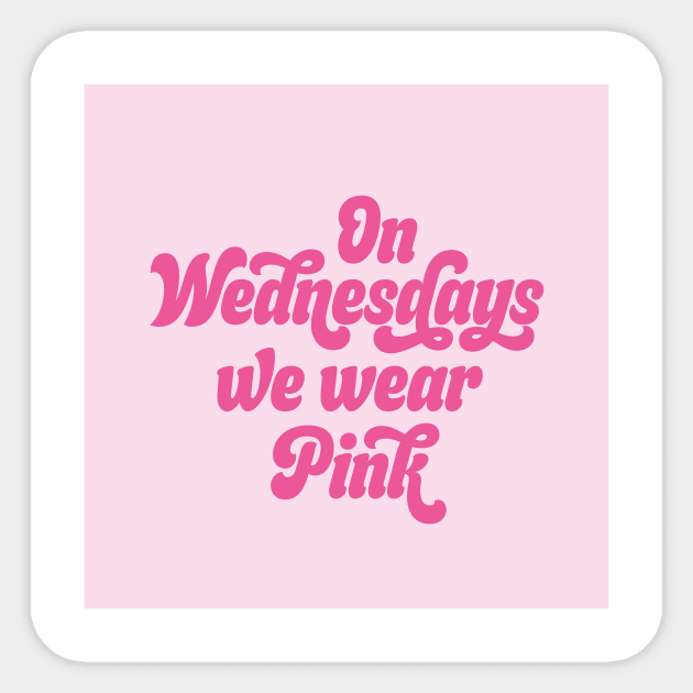 On Wednesday's We Wear Pink Sticker by Gothenburg Print